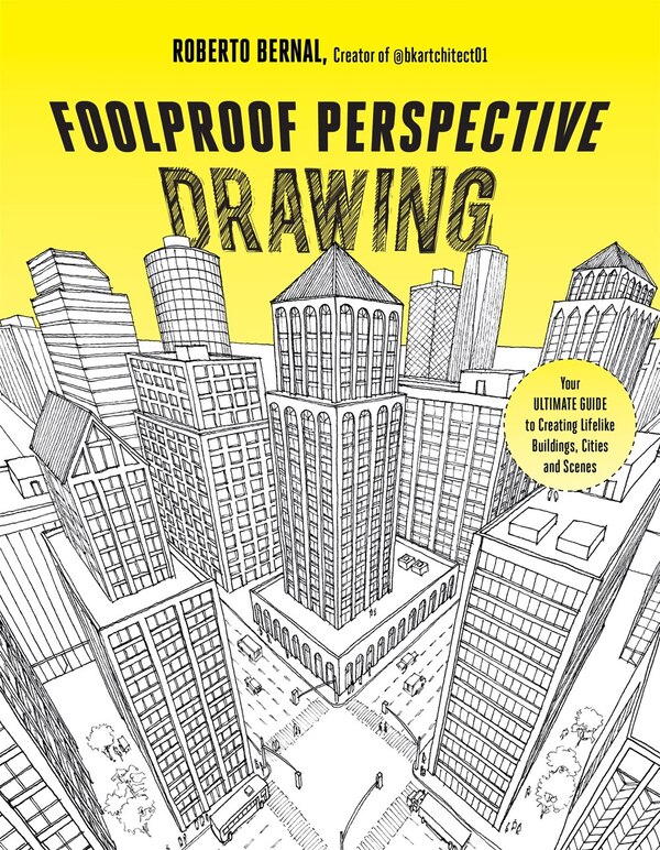 Foolproof Perspective Drawing by Roberto Bernal, Paperback | Indigo Chapters