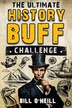 The Ultimate History Buff Challenge by Bill O'neill, Paperback | Indigo Chapters