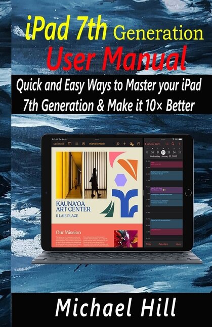 iPad 7th Generation User Manual by Michael Hill, Paperback | Indigo Chapters