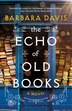 The Echo of Old Books by BARBARA DAVIS, Hardcover | Indigo Chapters