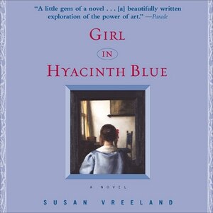 Girl in Hyacinth Blue by Susan Vreeland, Audio Book (CD) | Indigo Chapters