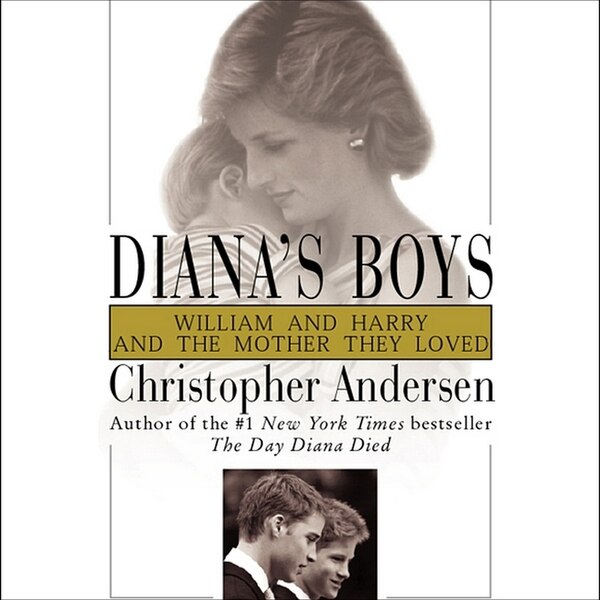 Diana's Boys by Christopher Andersen, Audio Book (CD) | Indigo Chapters