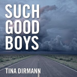 Such Good Boys by Tina Dirmann, Audio Book (CD) | Indigo Chapters