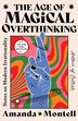 The Age of Magical Overthinking by Amanda Montell, Hardcover | Indigo Chapters