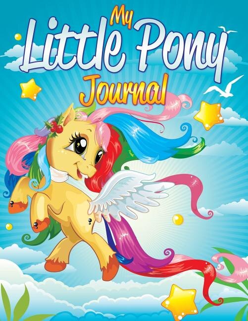 My Little Pony Journal by Speedy Publishing Llc, Paperback | Indigo Chapters