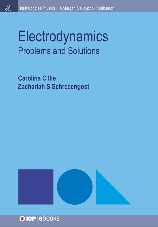Electrodynamics by Carolina C. Ilie, Paperback | Indigo Chapters