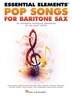 Essential Elements Pop Songs for Baritone Saxophone, Paperback | Indigo Chapters