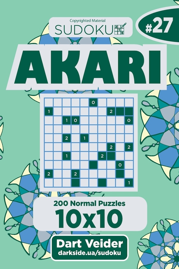Sudoku Akari - 200 Normal Puzzles 10x10 (Volume 27) by Dart Veider, Paperback | Indigo Chapters