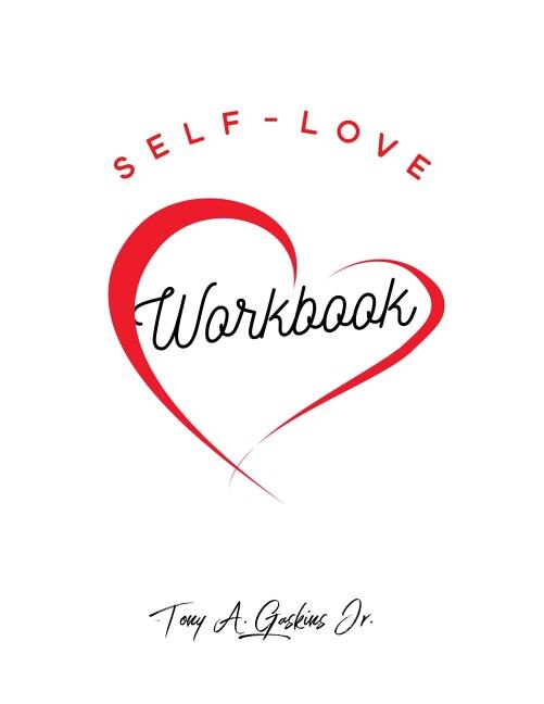 Self-Love Workbook by Tony Gaskins Jr, Paperback | Indigo Chapters