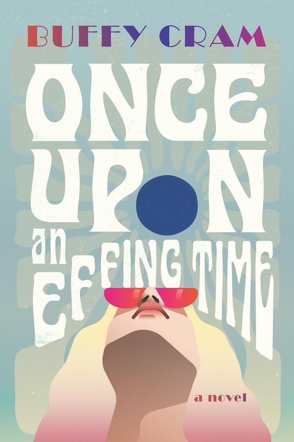 Once Upon an Effing Time by Buffy Cram, Paperback | Indigo Chapters