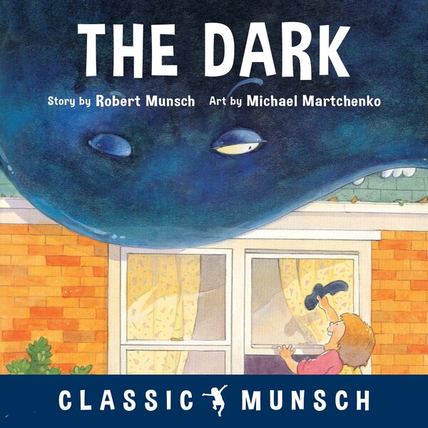 The Dark (classic Munsch) by Robert Munsch, Hardcover | Indigo Chapters