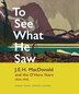To See What He Saw by Stanley Munn, Hardcover | Indigo Chapters