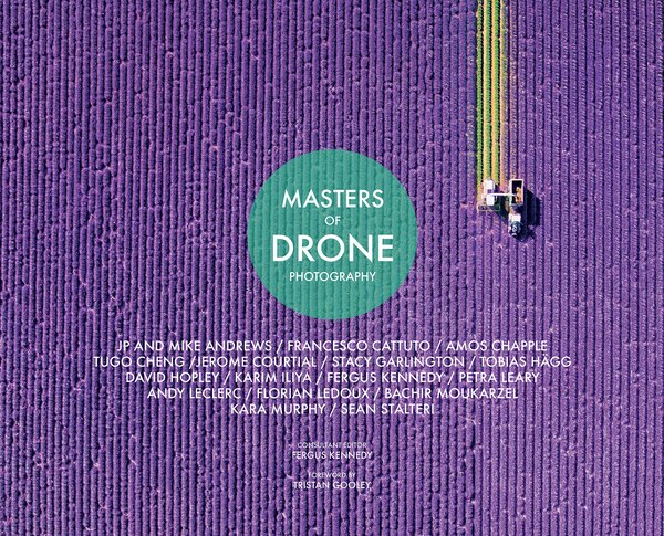 Masters Of Drone Photography by Fergus Kennedy, Hardcover | Indigo Chapters