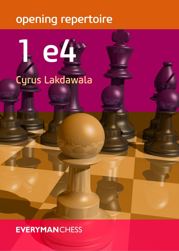 Opening Repertoire 1 e4 by Cyrus Lakdawala, Paperback | Indigo Chapters