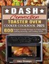 Dash Convection Toaster Oven Cooker Cookbook 2021 by Amy Ocampo, Hardcover | Indigo Chapters