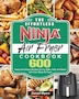 Daniel Myers The Effortless Ninja Air Fryer Cookbook by Daniel