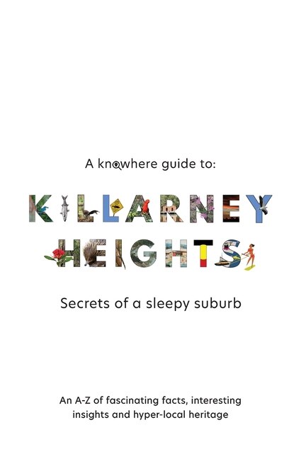 A Knowhere Guide to Killarney Heights - Secrets of a sleepy suburb by Dan Haigh, Paperback | Indigo Chapters
