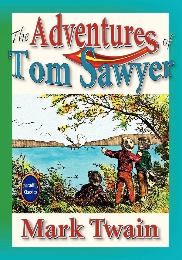 The Adventures of Tom Sawyer by Mark Twain, Paperback | Indigo Chapters
