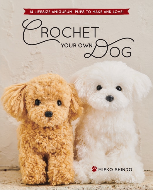 Crochet Your Own Dog by Mieko Shindo, Paperback | Indigo Chapters