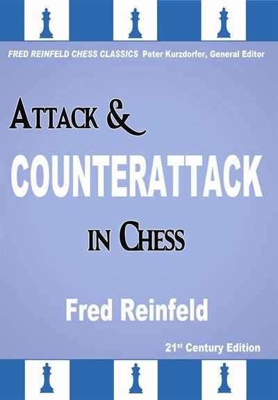 Attack & Counterattack in Chess by Fred Reinfeld, Paperback | Indigo Chapters