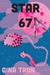 Star 67 by Gina Tron, Paperback | Indigo Chapters