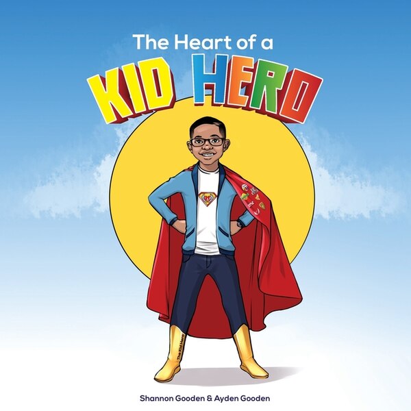 The Heart of a Kid Hero by Shannon Gooden, Paperback | Indigo Chapters