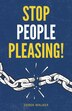 Stop People Pleasing by Derek Walker, Paperback | Indigo Chapters