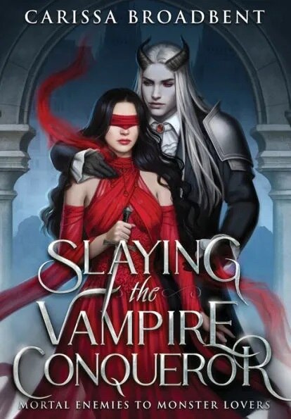 Slaying the Vampire Conqueror by Carissa Broadbent, Hardcover | Indigo Chapters