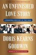 An Unfinished Love Story by Doris Kearns Goodwin, Hardcover | Indigo Chapters
