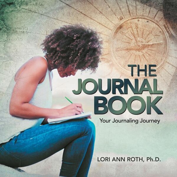 The Journal Book by Lori Ann Roth, Paperback | Indigo Chapters