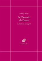 Convivio de Dante (Le): Sa lettre et son esprit