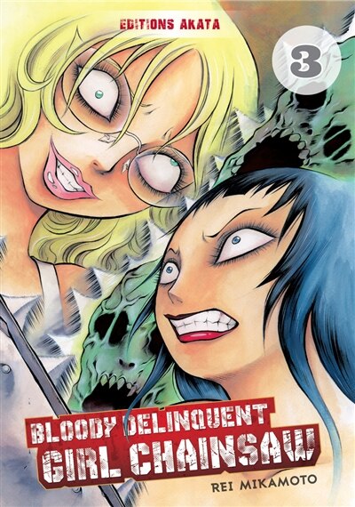 BLOODY DELINQUENT GIRL CHAINSAW T03 by Rei Mikamoto, Paperback | Indigo Chapters