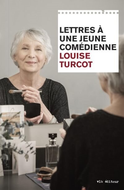 LETTRES À UNE JEUNE COMÉDIENNE by Louise Turcot, Paperback | Indigo Chapters