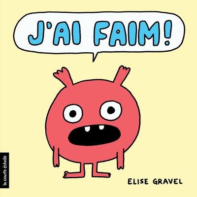 J'ai faim by Gravel Élise, Board Book | Indigo Chapters