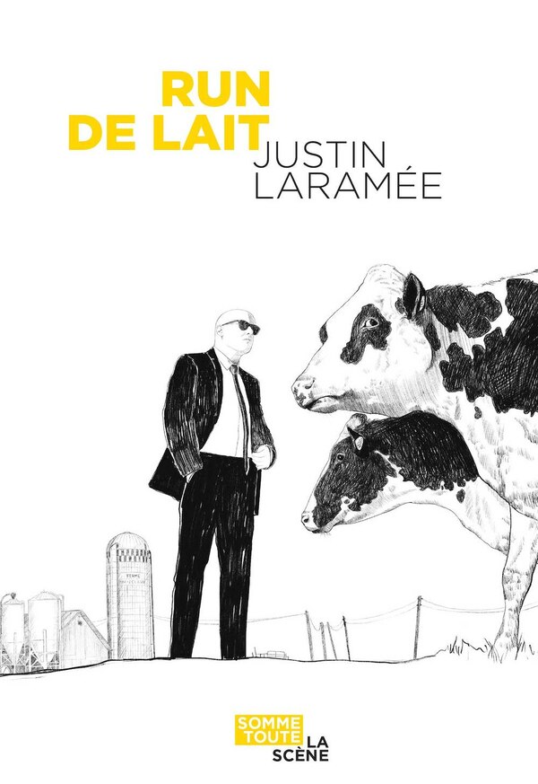 Run de lait by Justin Laramée, Paperback | Indigo Chapters