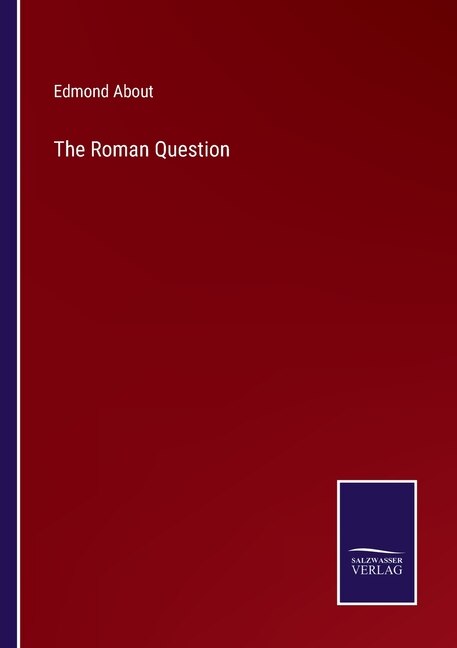 The Roman Question by Edmond About, Paperback | Indigo Chapters