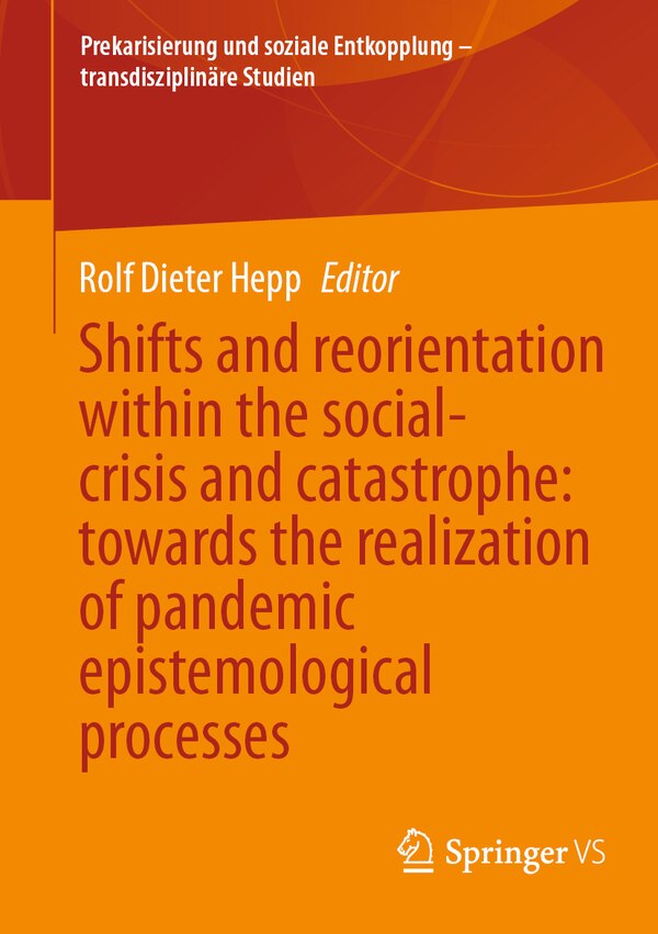 Shifts and reorientation within the social-crisis and catastrophe by Rolf Dieter Hepp, Paperback | Indigo Chapters