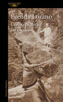 Como Piensan Las Piedras / How Stones Think