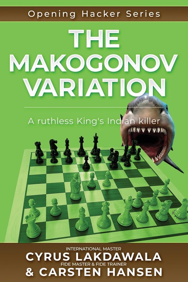 The Makogonov Variation by Cyrus Lakdawala, Paperback | Indigo Chapters