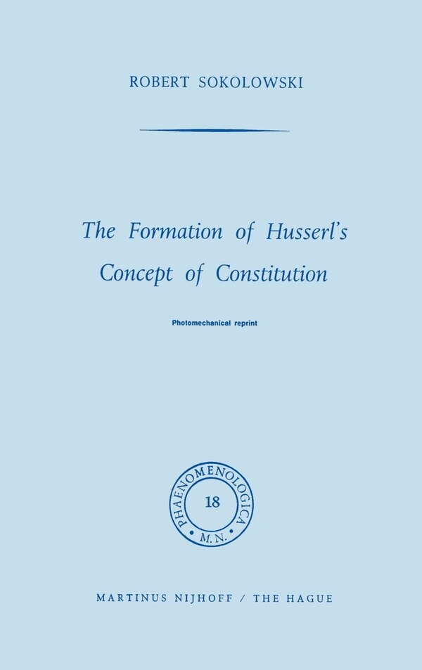 The Formation of Husserl's Concept of Constitution by R. Sokolowski Hardcover | Indigo Chapters