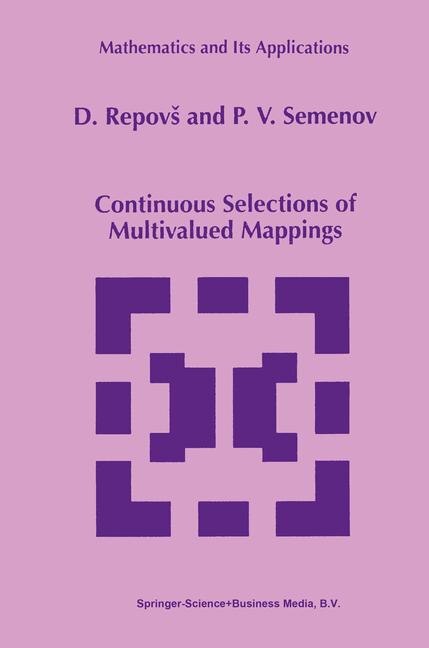 Continuous Selections of Multivalued Mappings by D. Repovs Paperback | Indigo Chapters