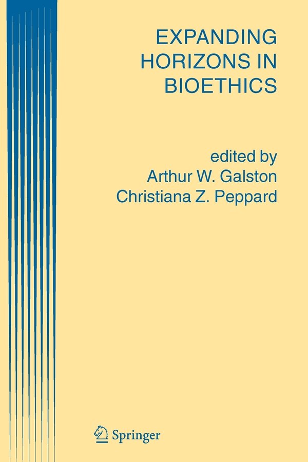 Expanding Horizons in Bioethics by A.W. Galston Paperback | Indigo Chapters