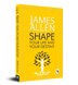 Shape Your Life And Your Destiny by James Allen, Paperback | Indigo Chapters