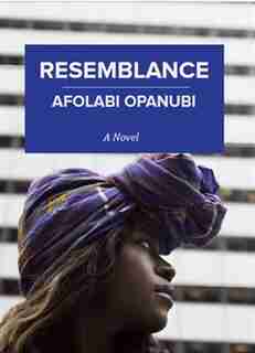 Resemblance by Afolabi Opanubi