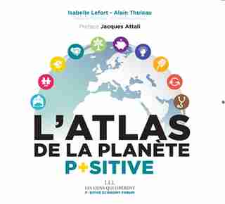 Atlas de la planète positive by Isabelle Lefort