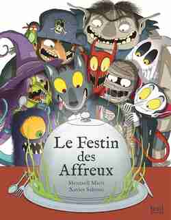 Le festin des affreux de Meritxell Marti