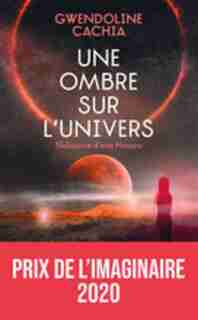 Une ombre sur l'Univers by Gwendoline Cachia