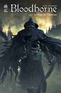 Bloodborne 03 : Le chant des corbeaux by Piotr Kowalski