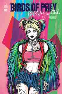 BIRDS OF PREY : HARLEY QUINN by Amanda Conner