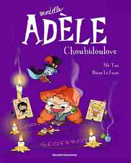 Mortelle Adèle 10 Choubidoulove by Tan